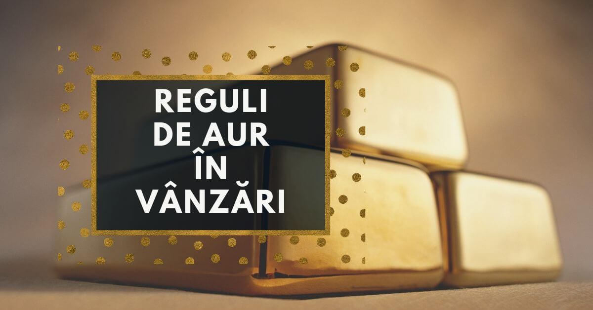 reguli de aur in vanzari