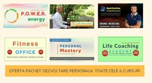 Pachet 6 cursuri Dezvoltare Personală: Life Coaching + Mindfulness + Personal Mastery + Power Energy  + Fitness Office + Hypercoaching (P13)