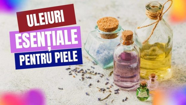 Uleiuri esentiale pentru piele