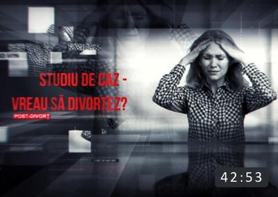 Studiu de caz Vreau să divortez