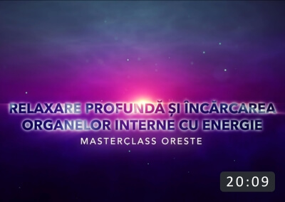 Relaxare profundă și încărcarea organelor interne cu energie